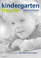 Dörte Weltzien, Dört Weltzien, Dörte Weltzien, Dört Weltzien (Prof.), Dörte Weltzien (Prof.) - Das Spiel des Kindes