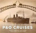 Doug Cremer, Rachelle Cross, Chris Frame, Robert Henderson - A Photographic History of P&O Cruises