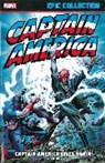 Jack Kirby, Stan Lee, Lee Stan, Roy Thomas, Dick Ayers, Gil Kane... - Captain America Epic Collection: Captain America Lives Again