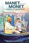 . Sauerlander, .. Sauerlander, Willibald Sauerlander, Willibald Sauerländer - Manet Paints Monet a Summer in Argenteuil