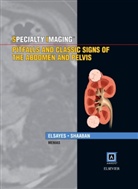 Khaled Elsayes, Khaled M Elsayes, Khaled M. Elsayes, Akram A. Shaaban, Akram M. Shaaban - Specialty Imaging: Pitfalls and Classic Signs of the Abdomen and Pelvis