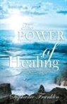Stephanie Franklin - The Power of Healing