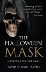 David Stuart Davies - The Halloween Mask and Other Strange Tales