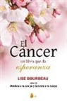 Lise Bourbeau - El cáncer, un libro que da esperanza