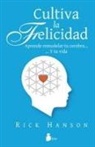 Rick Hanson - Cultiva La Felicidad