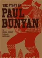 Barbara Emberley, Ed Emberley, Ed Emberley - The Story of Paul Bunyan