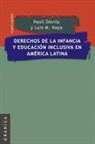 Pauli Davila, Luis Maria Naya - Derechos de La Infancia y Educacion Inclusiva En America Latina