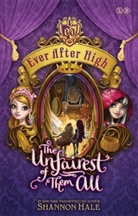 Shannon Hale - Ever After High: The Unfairest of Them All