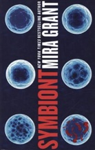 Mira Grant, Grant Mira - Symbiont