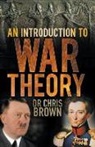 Chris Brown, Dr Chris Brown - An Introduction to War Theory
