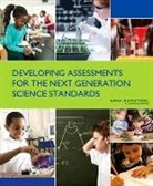 Board On Science Education, Board On Testing And Assessment, Committee on Developing Assessments of S, Committee on Developing Assessments of Science Proficiency in K-12, Division Of Behavioral And Social Scienc, Division of Behavioral and Social Sciences and Education... - Developing Assessments for the Next Generation Science Standards