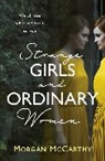 Morgan McCarthy - Strange Girls and Ordinary Women