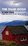 Jon Fosse, Jon (Author) Fosse, Fosse Jon - The Dead Dogs