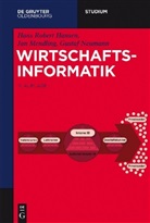 Hans R. Hansen, Hans Rober Hansen, Hans Robert Hansen, Ja Mendling, Jan Mendling, Gusta Neumann... - Wirtschaftsinformatik