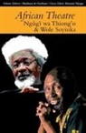 Bisi Adigun, Martin Banham, James Gibbs, Biodun Jeyifo, Femi Osofisan, Martin Banham... - African Theatre 13: Ngugi Wa Thiong'o and Wole Soyinka