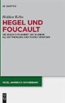 Holden Kelm - Hegel und Foucault