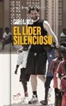José Joaquín Brotons Cabezas - Garbajosa : el líder silencioso