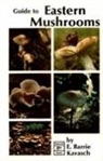 E Barrie Kavasch, E. Barrie Kavasch - Guide to Eastern Mushrooms