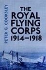 Peter G Cooklsey, Peter G Cooksley, Peter G. Cooksley - The Royal Flying Corps 1914-18