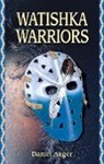 Daniel Auger, Daniel Auger - Watishka Warriors