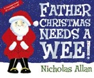 Nicholas Allan, Sue Buswell - Father Christmas Needs a Wee