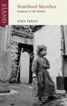 John Freely - Stamboul Sketches