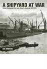 Ian Johnston - Shipyard at War