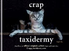 Kat Su, Su Kat - Crap Taxidermy