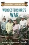 Maggie Andrews, Adrian Gregson, John Peters - Worcestershire's War