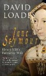 D. M. Loades, David Loades, Professor David Loades, Professor David M. Loades - Jane Seymour