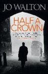 Jo Walton - Half A Crown