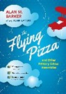 Alan Barker, Alan M. Barker, Ronni Lamont - The Flying Pizza and Other Primary School Assemblies