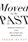 Eelco Runia, Runia Eelco - Moved By the Past