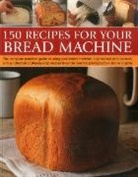 Shapter Janine, Jennie Shapter, Shapter Janine - 150 Recipes for Your Bread Machine