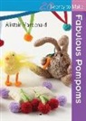 Alastair Macdonald, Alistair Macdonald - Twenty to Make: Fabulous Pompoms