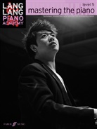 Lang Lang, Lang Lang - Lang Lang Piano Academy: Mastering the Piano Level 5