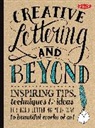 Gabri Kirkendall, Gabri Joy Kirkendall, Laura Lavender, Julie Manwaring, Shauna Lynn Panczyszyn, Walter Foster... - Creative Lettering and Beyond