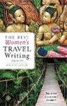 Lavinia Spalding, Lavinia Spalding - Best Women''s Travel Writing, Volume 10