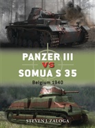 Steven Zaloga, Steven J Zaloga, Steven J. Zaloga, Steven J. (Author) Zaloga, Zaloga Steven J., Richard Chasemore... - Panzer III vs Somua S 35