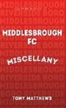 Tony Matthews - Middlesbrough FC Miscellany
