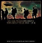 Michael Lepine, Mike Lepine - On the Western Front the Great War 1914 1918