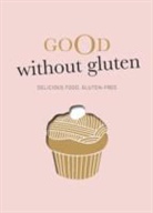 Frederique Jules, Frederique Lepoutre Jules, Jennifer Lepoutre, Mitsuru Yanase - Good Without Gluten