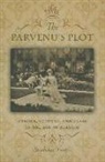 Stephanie Foote, Stephanie Foote - Parvenu''s Plot