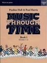 Paul Harris - Music Through Time Piano Book 1