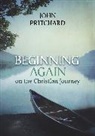 John Pritchard - Beginning Again on the Christian Journey