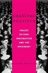 Chiara Bottici - Imaginal Politics
