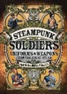 Joseph A McCullough, Joseph A. McCullough, Joseph A. (Author) McCullough, Philip Smith, Philip (Author) Smith, Philip (Author) Mccullough Smith... - Steampunk Soldiers
