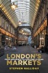 Stephen Halliday - London's Markets
