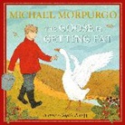 Michael Morpurgo, Sophie Allsopp - The Goose is Getting Fat