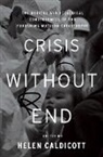 Helen Caldicott, Helen Caldicott, Caldicott Helen - Crisis Without End